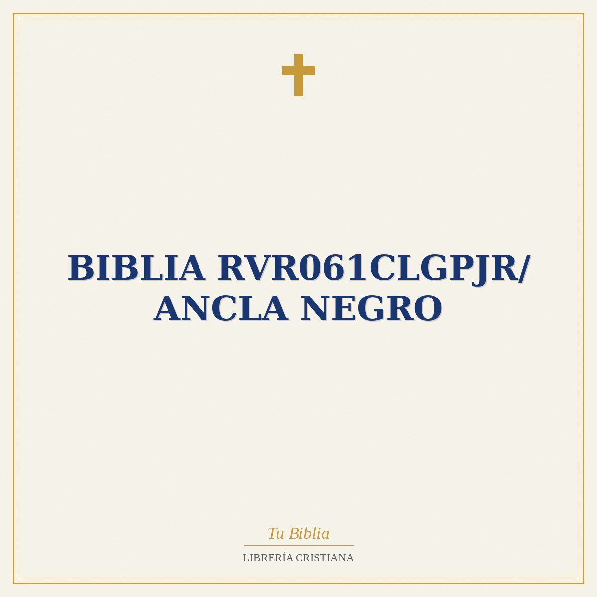 Biblia RVR061cLGPJR/ Ancla Negro 1 Biblia RVR061cLGPJR/ Ancla Negro