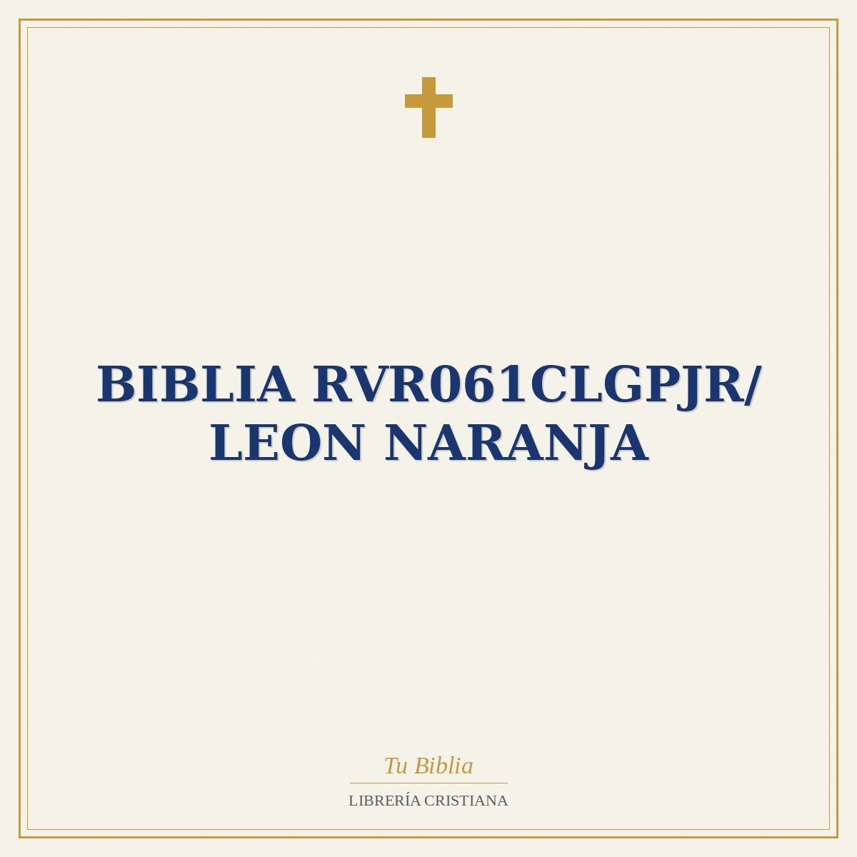 Biblia RVR061cLGPJR/ Leon Naranja 1 Biblia RVR061cLGPJR/ Leon Naranja