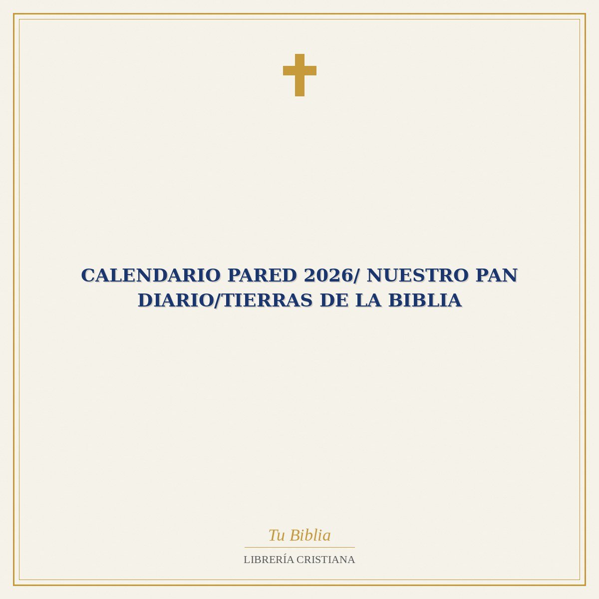 Calendario Pared 2026/ Nuestro Pan Diario/Tierras De La Biblia 1 Calendario Pared 2026/ Nuestro Pan Diario/Tierras De La Biblia