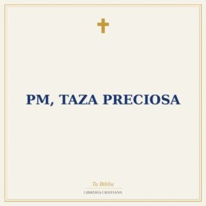 Pm, Taza Preciosa