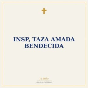 Insp, Taza Amada Bendecida