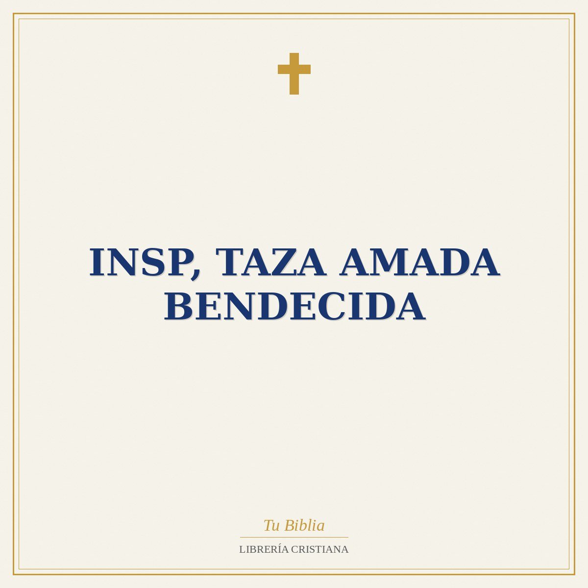 Insp, Taza Amada Bendecida 1 Insp, Taza Amada Bendecida