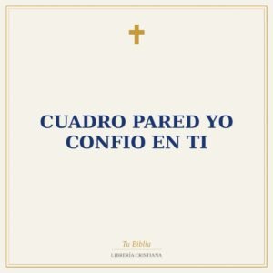 Cuadro Pared Yo Confio en Ti