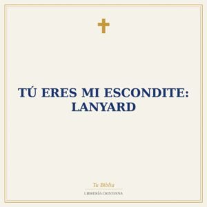 Tú Eres Mi Escondite: Lanyard