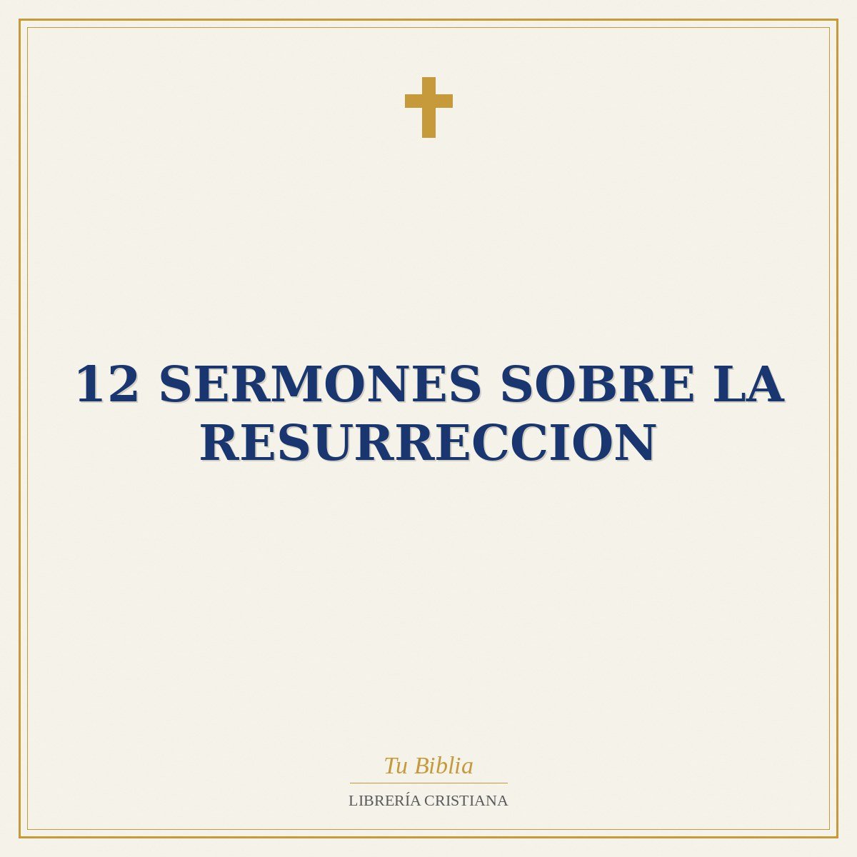 12 Sermones Sobre La Resurreccion 1 12 Sermones Sobre La Resurreccion