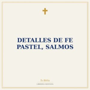 Detalles De Fe Pastel, Salmos