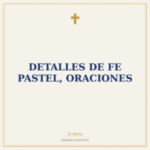 Detalles De Fe Pastel, Oraciones