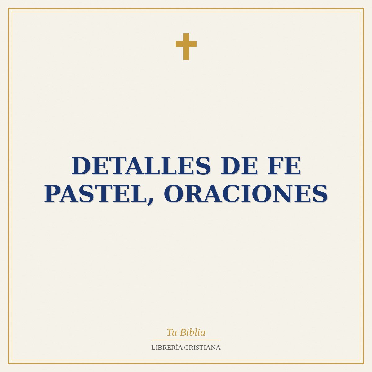 Detalles De Fe Pastel, Oraciones 1 Detalles De Fe Pastel, Oraciones