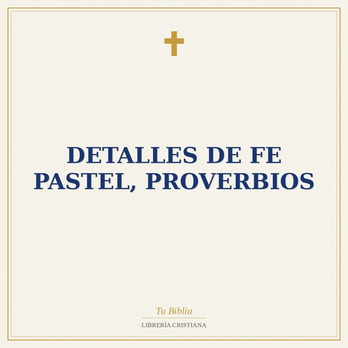 Detalles De Fe Pastel, Proverbios 1 Detalles De Fe Pastel, Proverbios