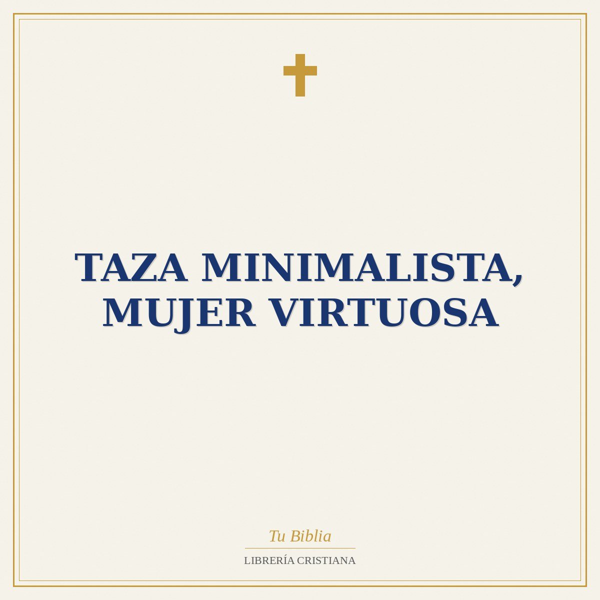 Taza Minimalista, Mujer Virtuosa 1 Taza Minimalista, Mujer Virtuosa