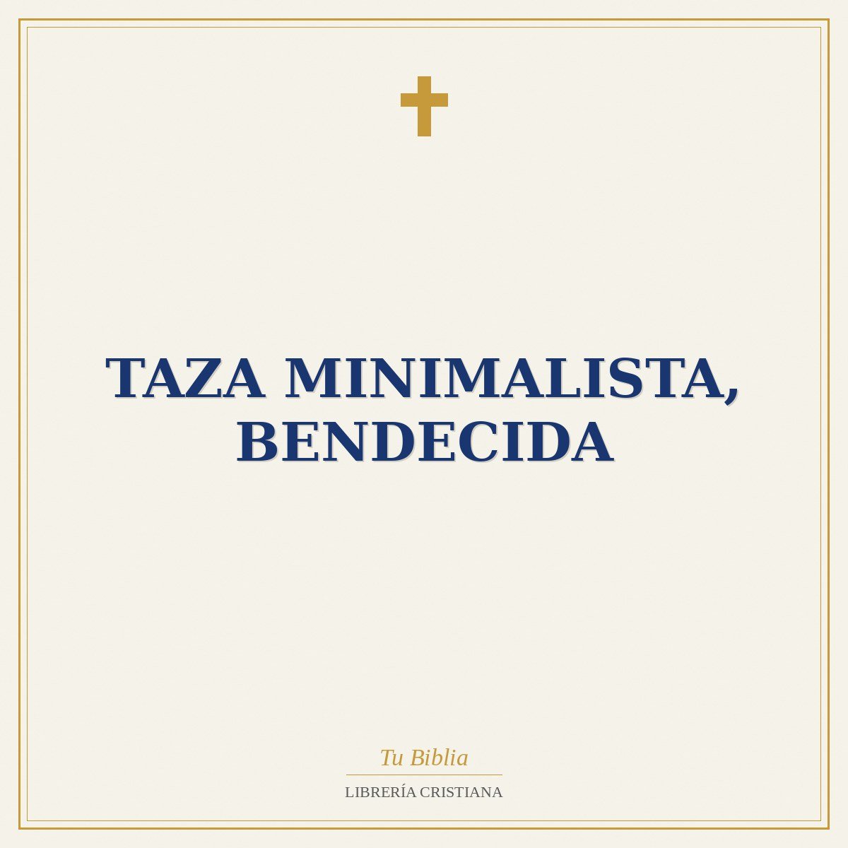 Taza Minimalista, Bendecida 1 Taza Minimalista, Bendecida