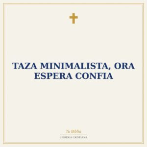 Taza Minimalista, Ora Espera Confia