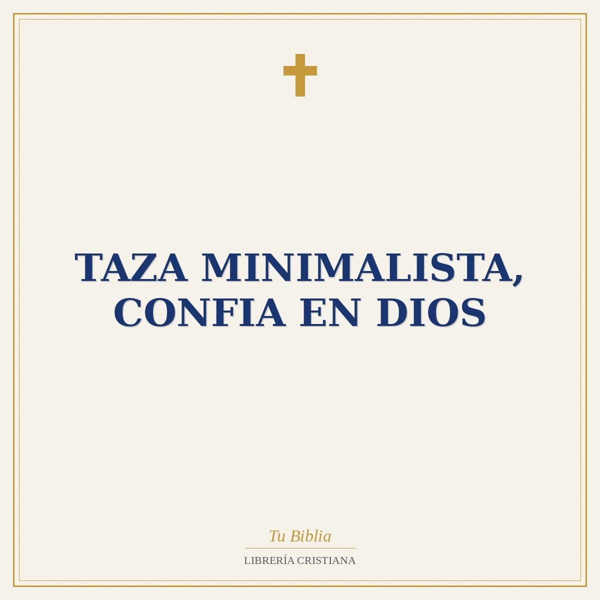 Taza Minimalista, Confia En Dios 1 Taza Minimalista, Confia En Dios