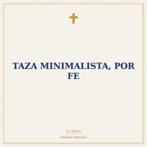 Taza Minimalista, Por Fe
