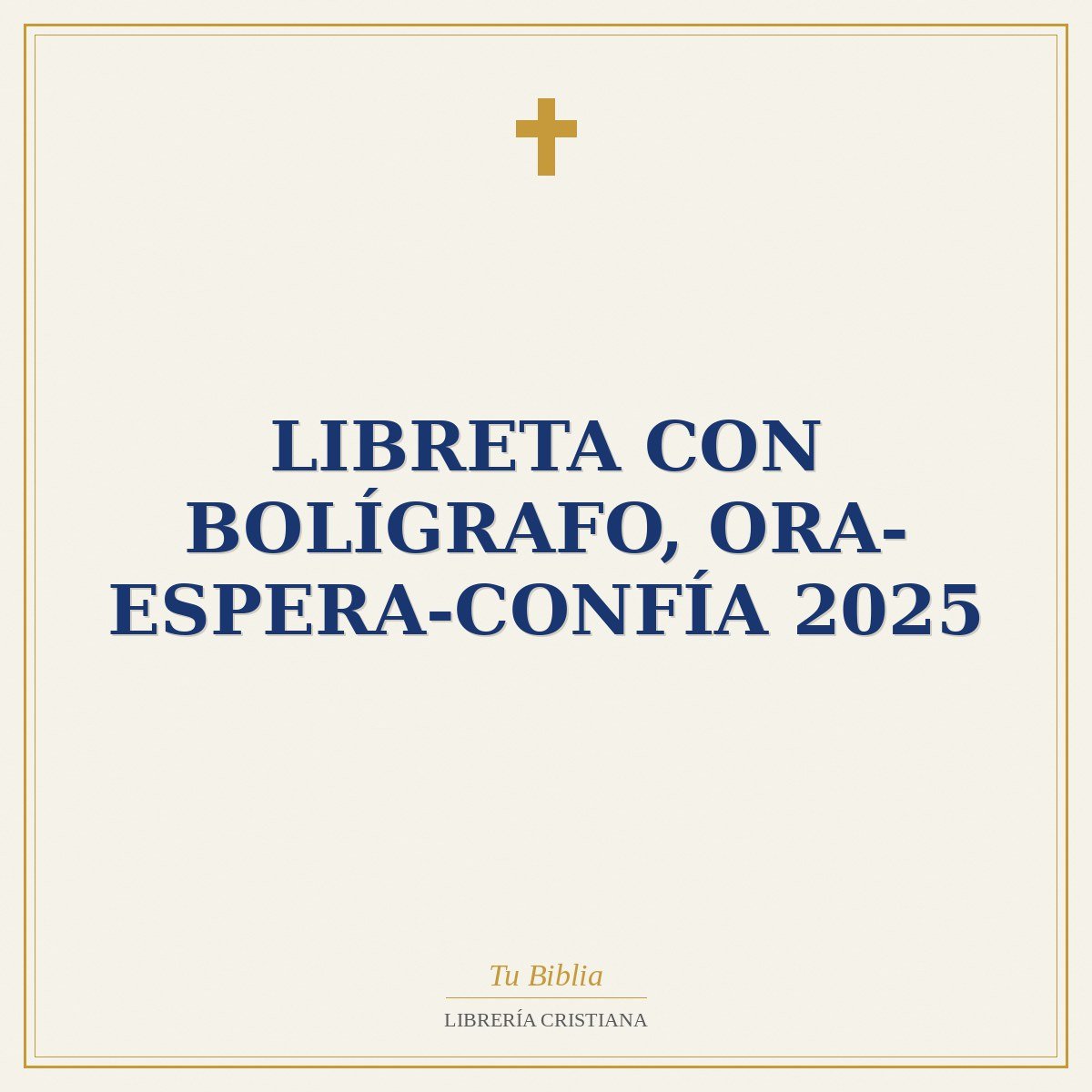Libreta con Bolígrafo, Ora-Espera-Confía 2025 1 Libreta con Bolígrafo, Ora-Espera-Confía 2025