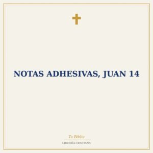 Notas Adhesivas, Juan 14