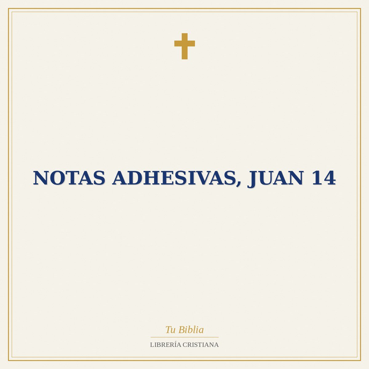 Notas Adhesivas, Juan 14 1 Notas Adhesivas, Juan 14