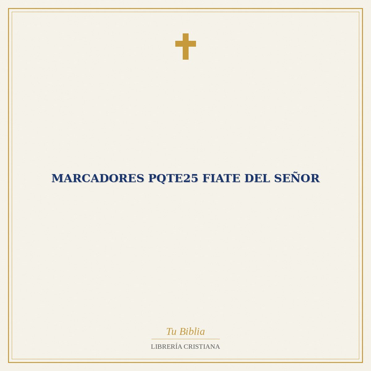 Marcadores Pqte25 Fiate del Señor 1 Marcadores Pqte25 Fiate del Señor