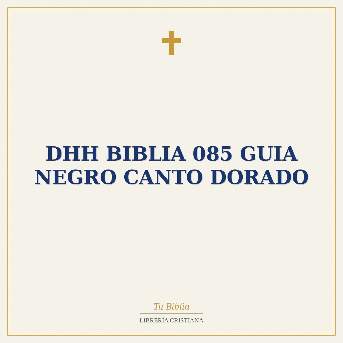 DHH Biblia 085 Guia Negro canto Dorado 1 DHH Biblia 085 Guia Negro canto Dorado