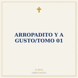 Arropadito Y A Gusto/Tomo 01