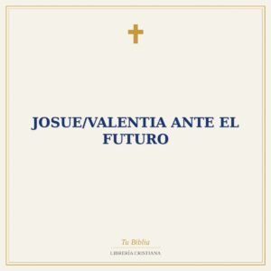Josue/Valentia Ante El Futuro