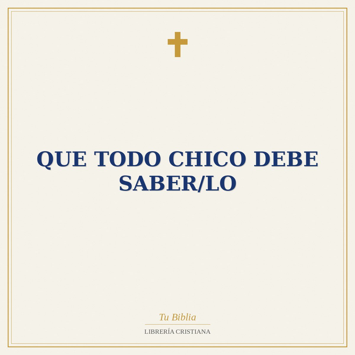 Que Todo Chico Debe Saber/Lo 1 Que Todo Chico Debe Saber/Lo