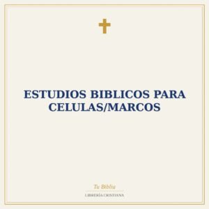 Estudios Biblicos Para Celulas/Marcos