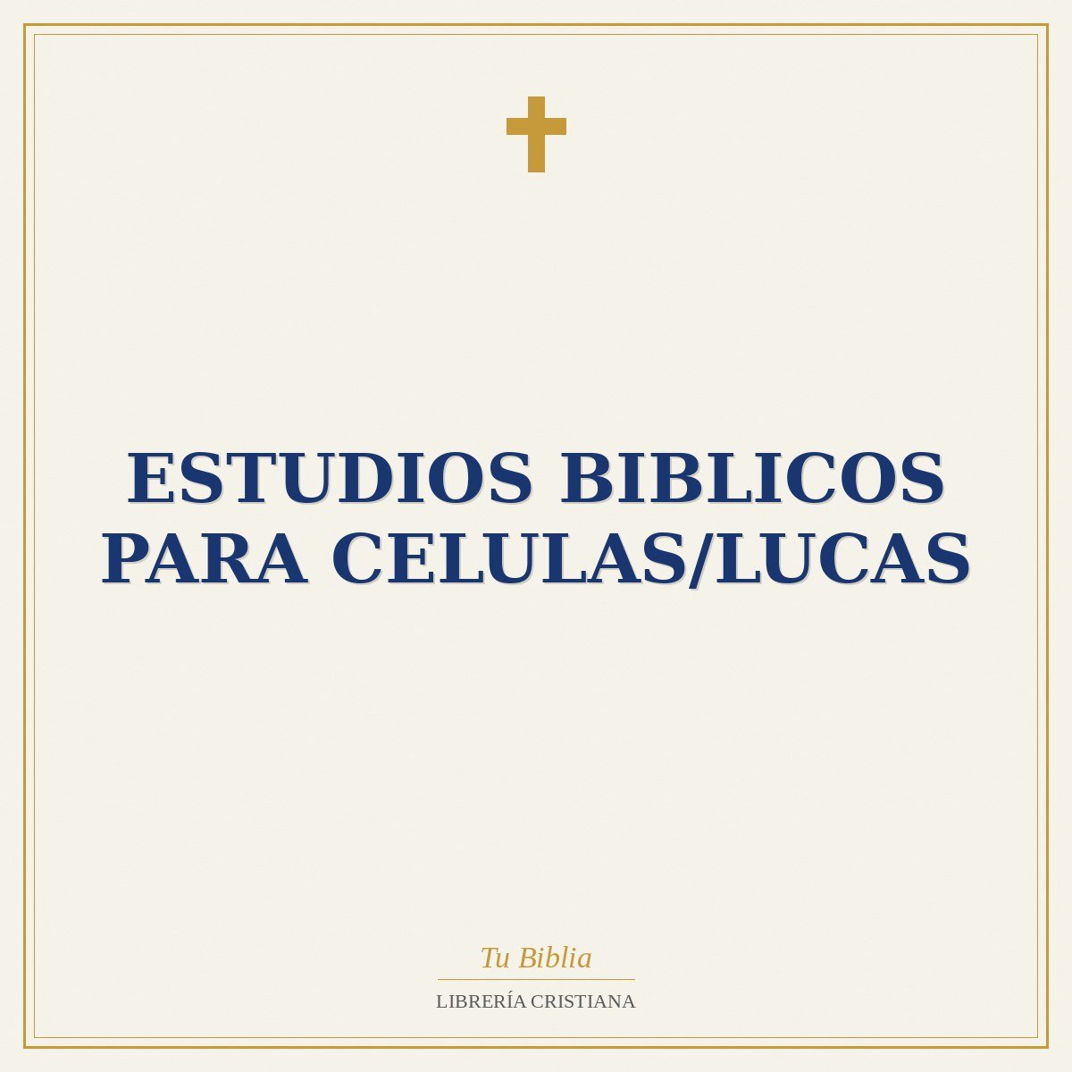 Estudios Biblicos Para Celulas/Lucas 1 Estudios Biblicos Para Celulas/Lucas