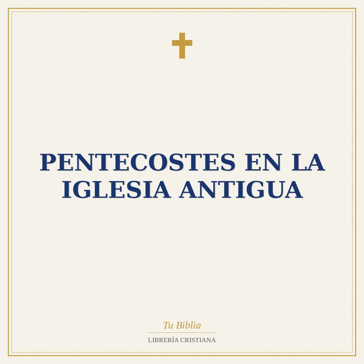 Pentecostes En La Iglesia Antigua 1 Pentecostes En La Iglesia Antigua