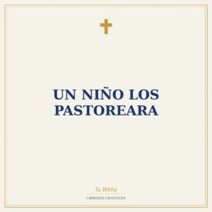 Un Niño Los Pastoreara