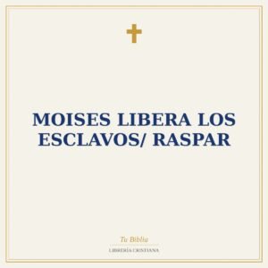 Moises Libera Los Esclavos/ Raspar