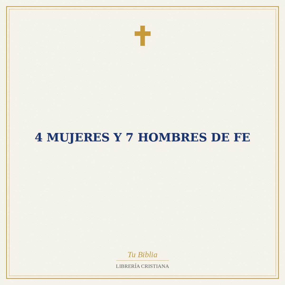 4 Mujeres Y 7 Hombres De Fe 1 4 Mujeres Y 7 Hombres De Fe