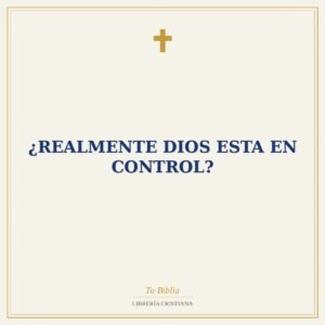 ¿Realmente Dios Esta En Control?