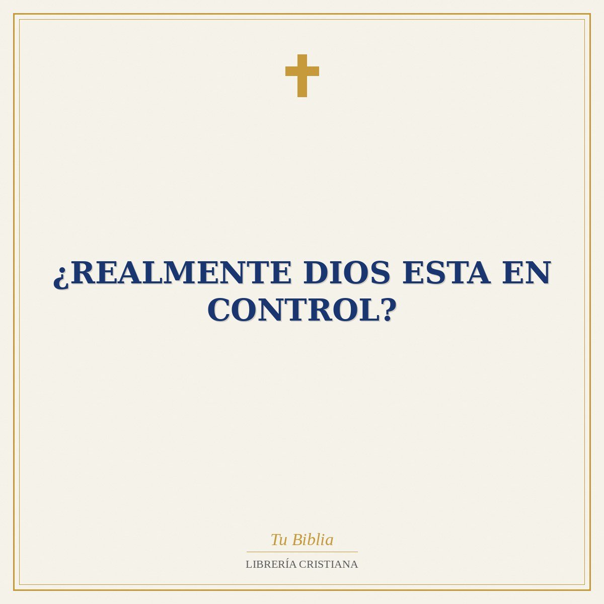 ¿Realmente Dios Esta En Control? 1 ¿Realmente Dios Esta En Control?