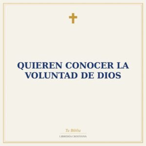 QUIEREN CONOCER LA VOLUNTAD DE DIOS