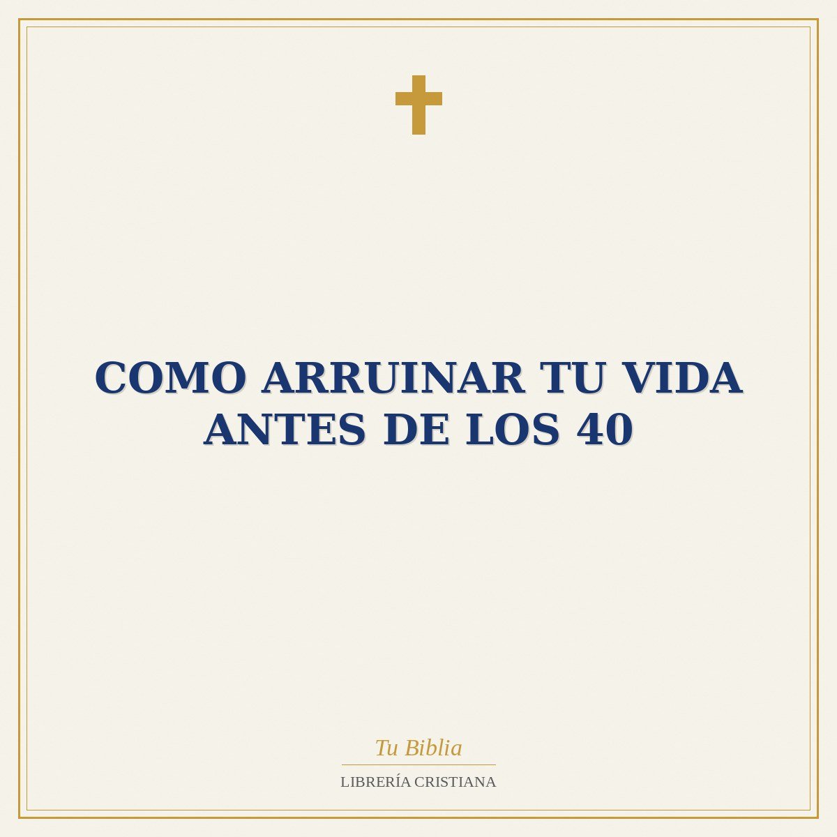 Como Arruinar Tu Vida Antes De Los 40 1 Como Arruinar Tu Vida Antes De Los 40
