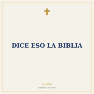 Dice Eso La Biblia
