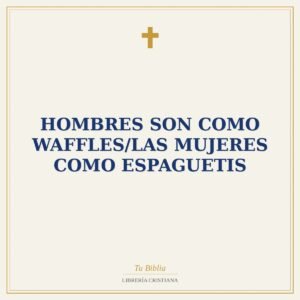 Hombres Son Como Waffles/Las Mujeres Como Espaguetis