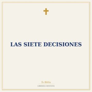 Las Siete Decisiones