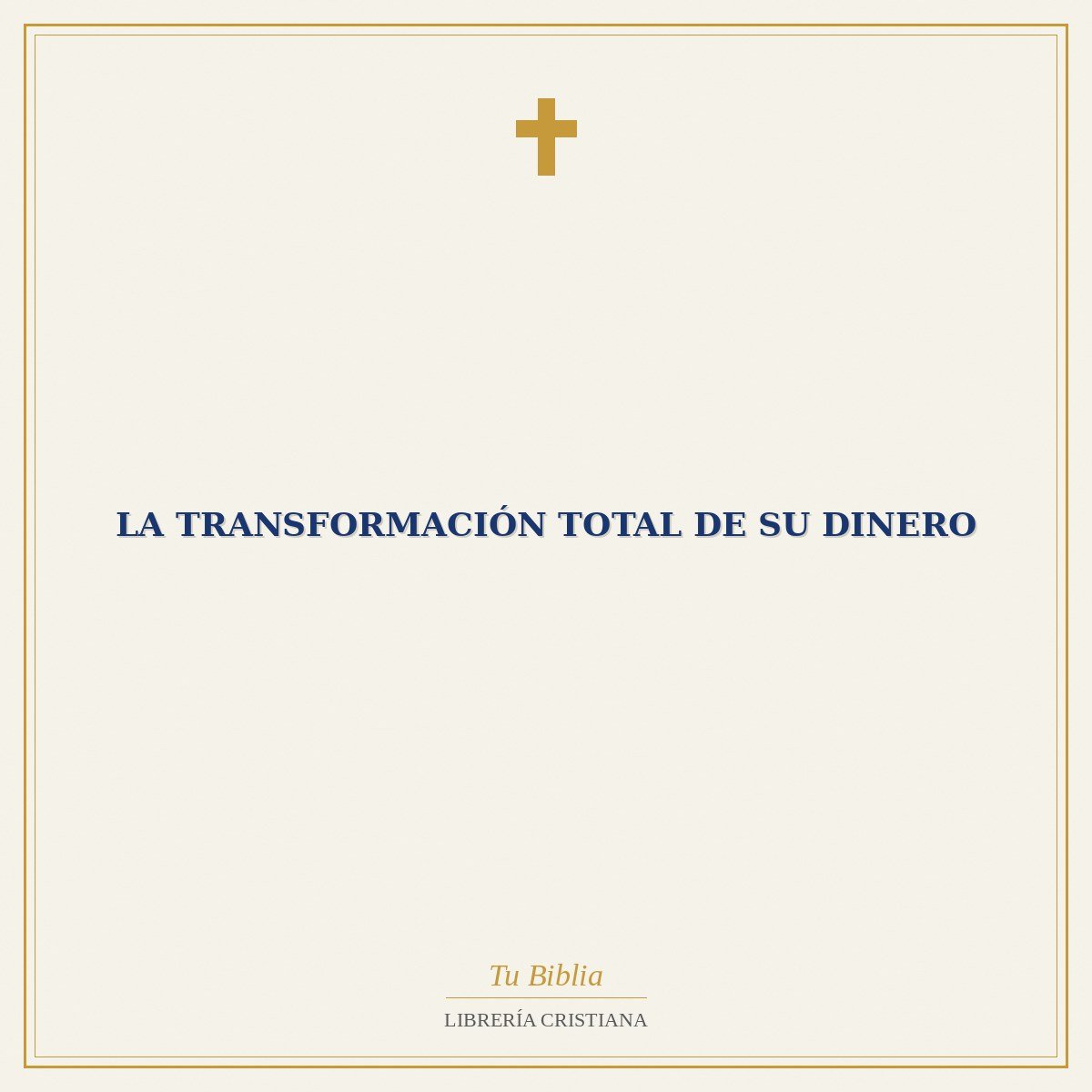 La Transformación Total de su Dinero 1 La Transformación Total de su Dinero