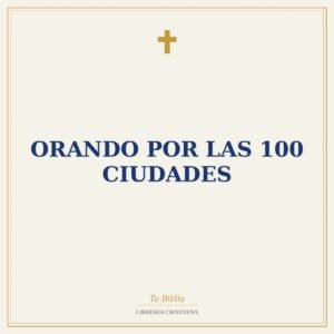 Orando Por Las 100 Ciudades