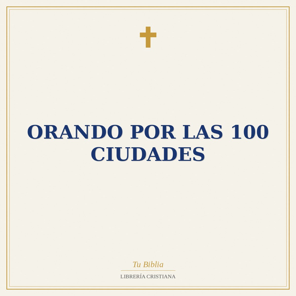 Orando Por Las 100 Ciudades 1 Orando Por Las 100 Ciudades
