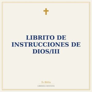 Librito De Instrucciones De Dios/III