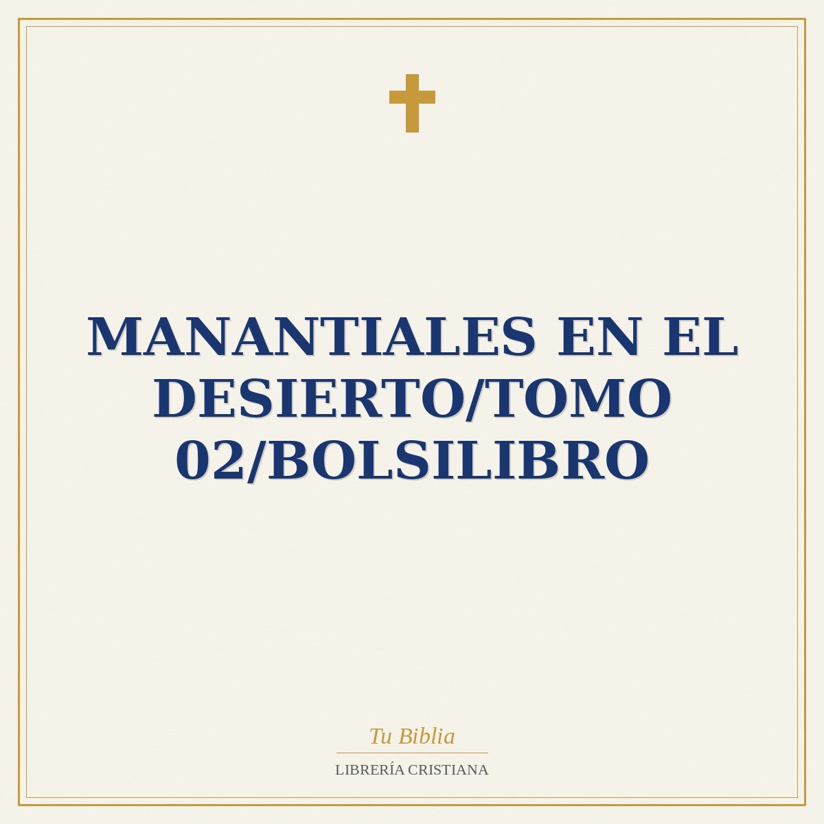 Manantiales En El Desierto/Tomo 02/Bolsilibro 1 Manantiales En El Desierto/Tomo 02/Bolsilibro