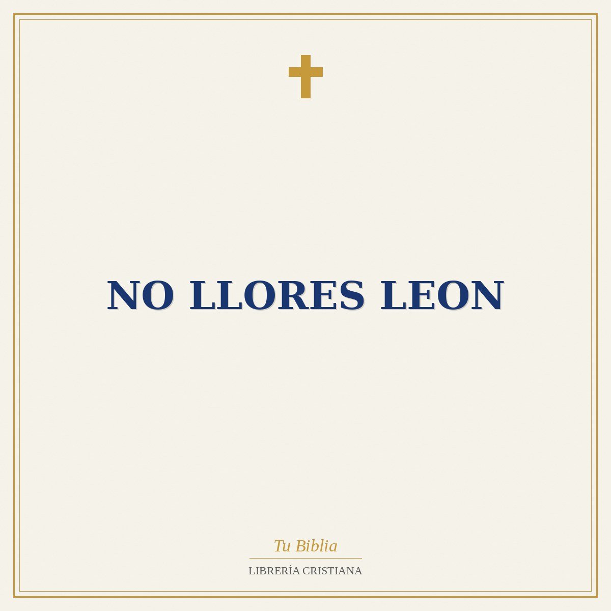 No Llores Leon 1 No Llores Leon