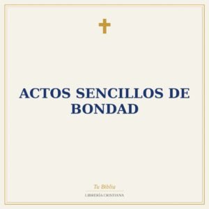 Actos Sencillos De Bondad