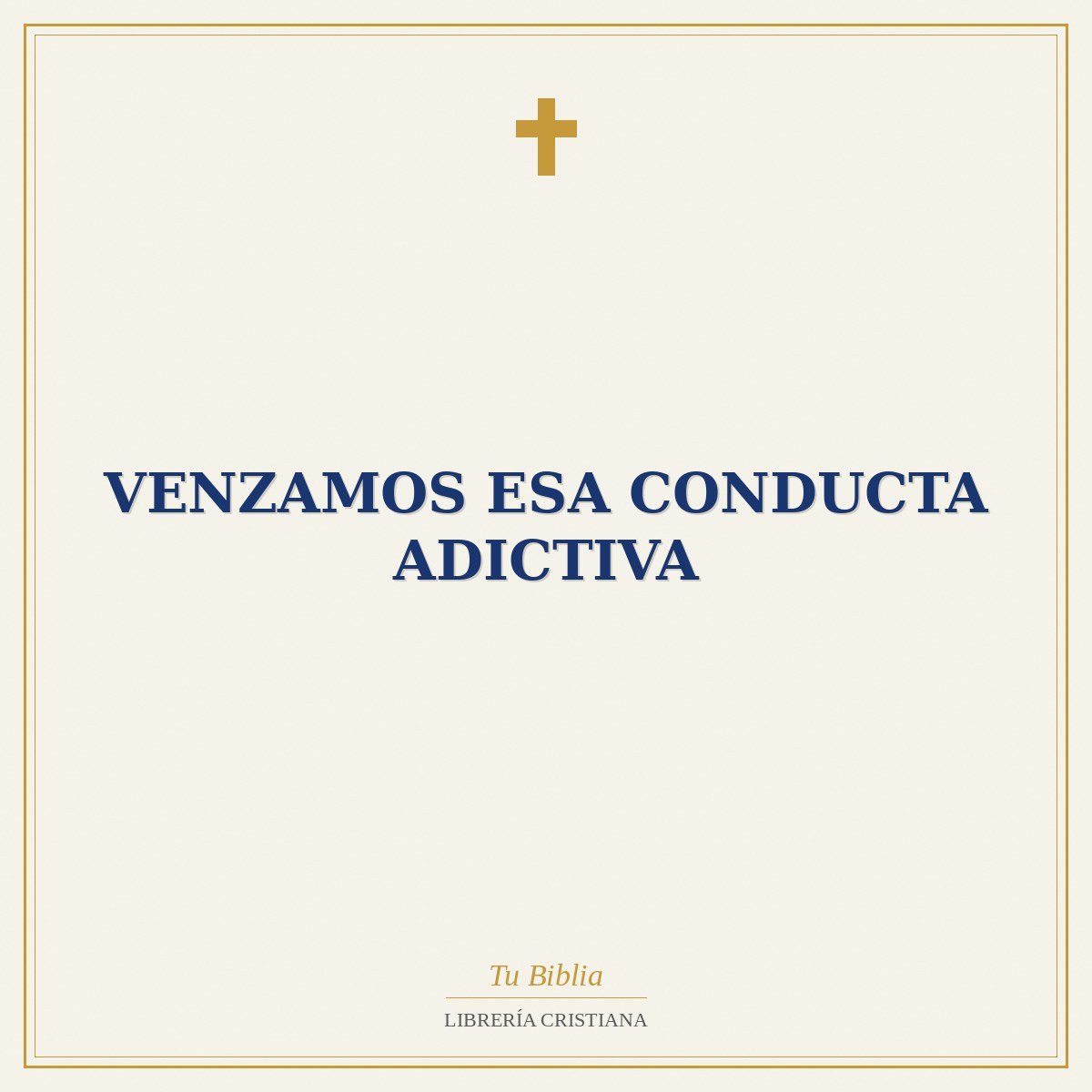 Venzamos Esa Conducta Adictiva 1 Venzamos Esa Conducta Adictiva