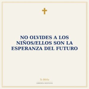 No Olvides A Los Niños/Ellos Son La Esperanza Del Futuro