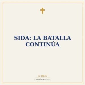 SIDA: La Batalla Continúa