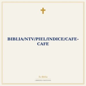 Biblia/NTV/Piel/Indice/Cafe-Cafe